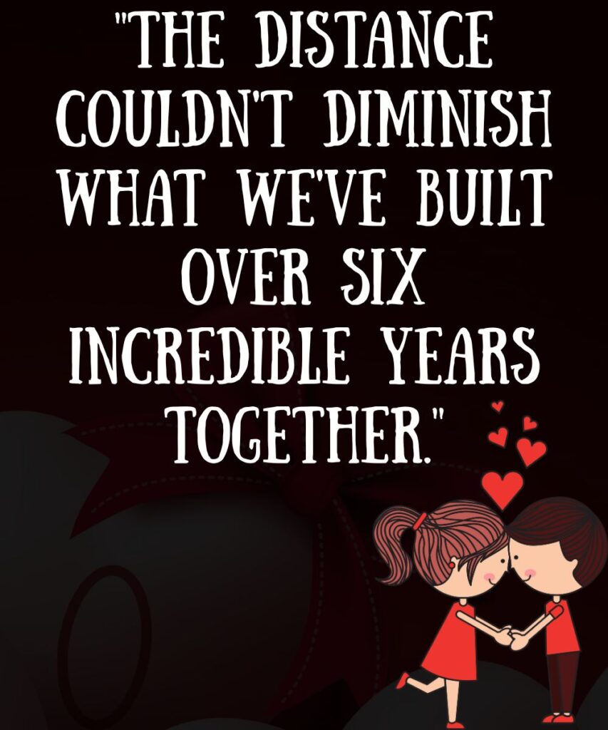 long-distance-6-year-anniversary-quotes