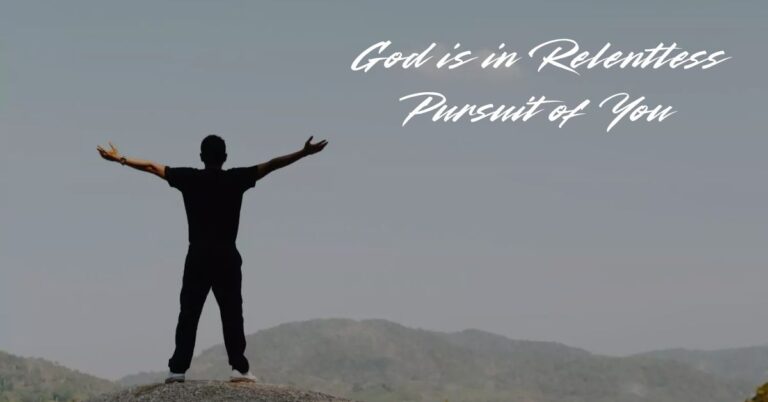 god-is-in-relentless-pursuit-of-you