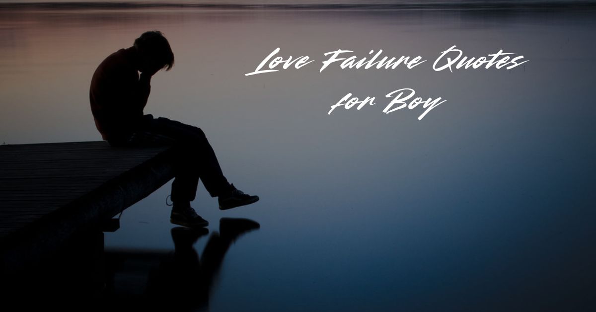 love-failure-quotes-for-boy